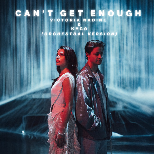 کاور آهنگ Can’t Get Enough - Orchestral Version از Kygo, Victoria Nadine
