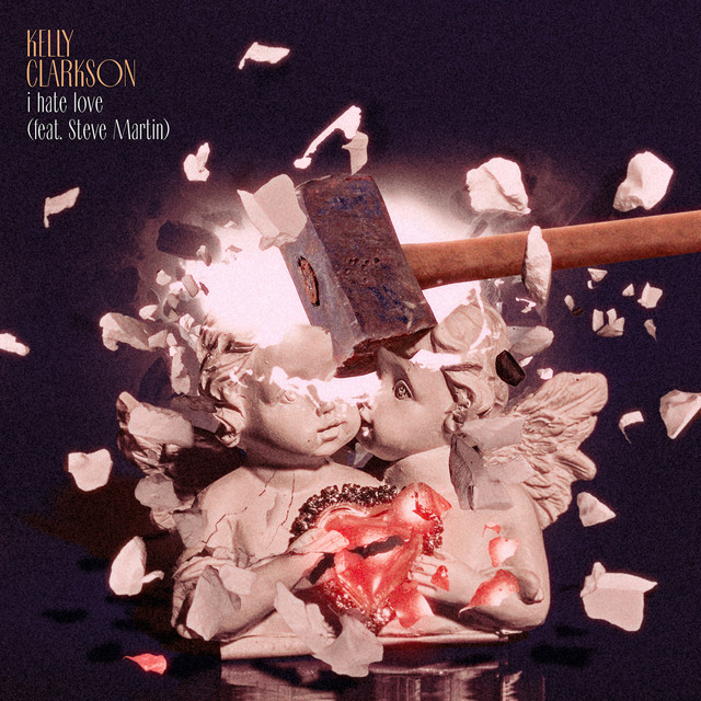 کاور آلبوم i hate love (feat. Steve Martin) از Kelly Clarkson