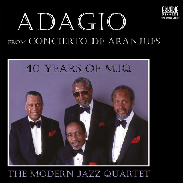 کاور آلبوم Adagio from Concierto de Aranjuez (MJQ, Live, John Lewis, Milt Jackson, Radio version) از The Modern Jazz Quartet