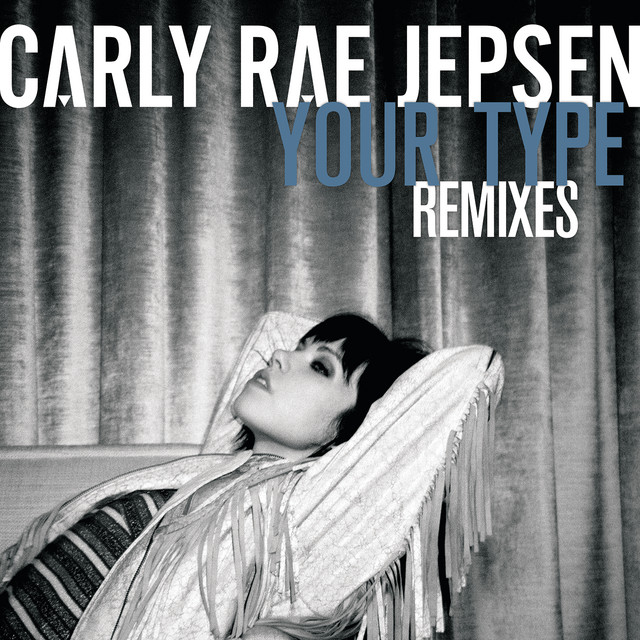 کاور آلبوم Your Type (Remixes) از Carly Rae Jepsen