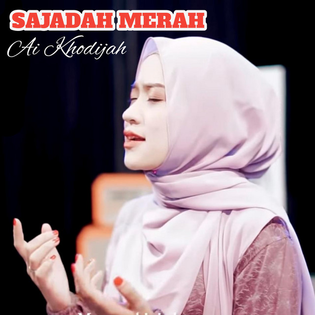 کاور آهنگ SEJADAH MERAH از Ai Khodijah