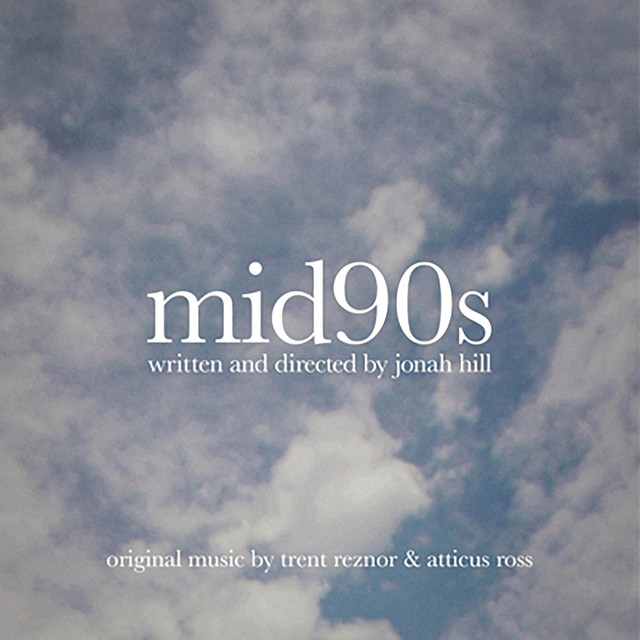 کاور آلبوم Mid90s (Original Music from the Motion Picture) از Trent Reznor and Atticus Ross