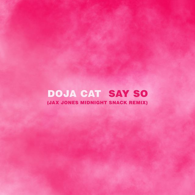 کاور آهنگ Say So (Jax Jones Midnight Snack Remix) از Doja Cat, Jax Jones