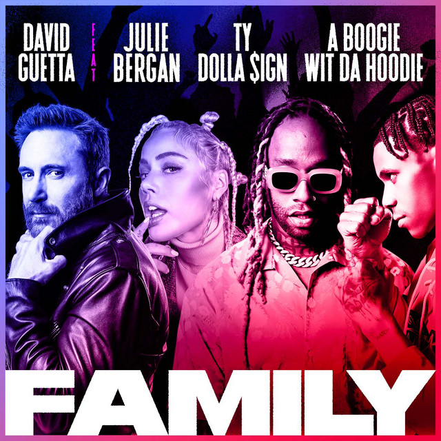 کاور آهنگ Family (feat. Julie Bergan, Ty Dolla $ign & A Boogie Wit da Hoodie) از David Guetta, A Boogie Wit da Hoodie, Ty Dolla $ign, Julie Bergan