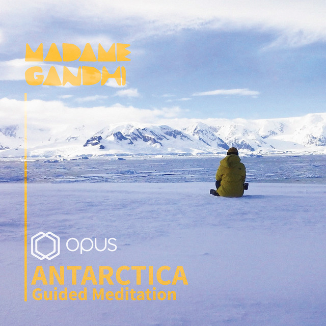 کاور آلبوم Antarctica: Guided Meditation از Madame Gandhi, OPUS