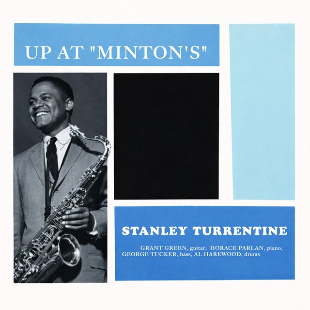 کاور آلبوم Up at "Minton's", Vol. 1 از Stanley Turrentine