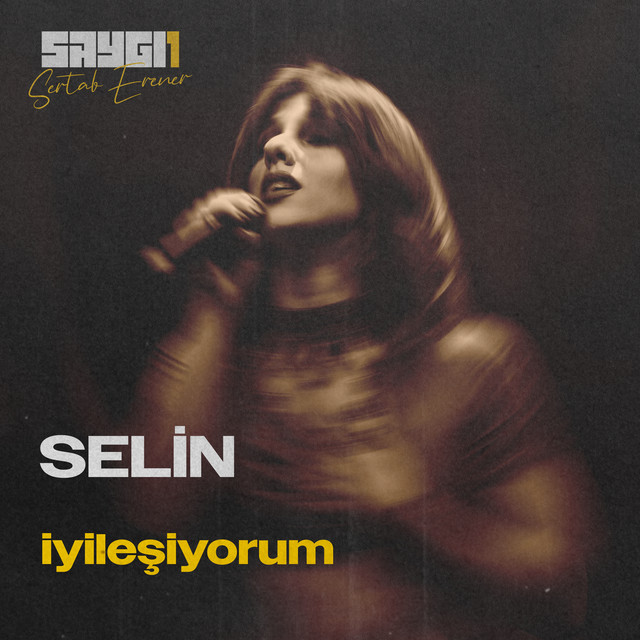 کاور آهنگ İyileşiyorum - SAYGI1 از Sertab Erener, Selin