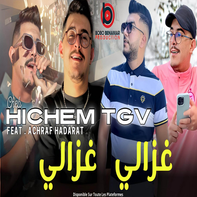 کاور آهنگ Ghazali ghazali از Cheb Hichem TGV, Achraf Hadarat