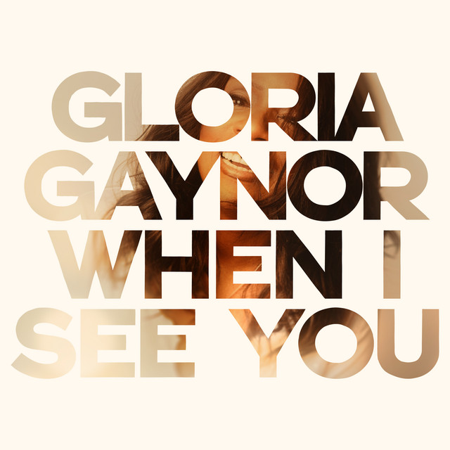 کاور آهنگ When I See You از Gloria Gaynor