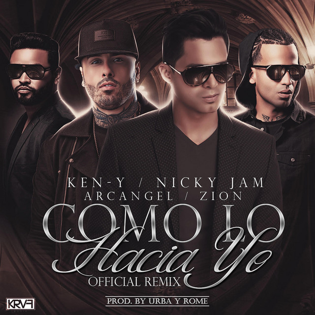 کاور آهنگ Como Lo Hacia Yo (Official Remix) از Nicky Jam, Arcangel, Zion, Ken-Y