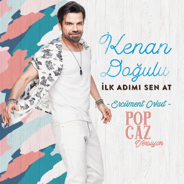 کاور آهنگ İlk Adımı Sen At (Ercüment Orkut Pop Caz Versiyon) از Kenan Dogulu