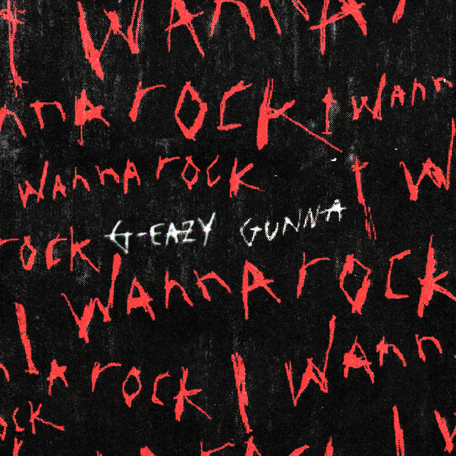 کاور آهنگ I Wanna Rock (feat. Gunna) از Gunna, G-Eazy