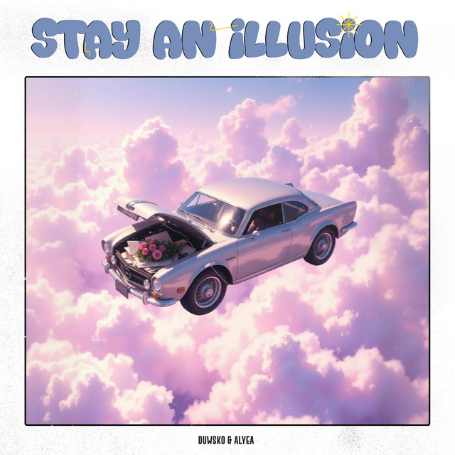 کاور آهنگ Stay an Illusion از Duwsko, Alyea