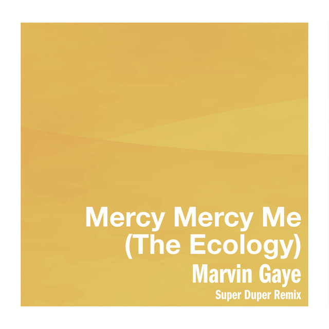 کاور آهنگ Mercy Mercy Me (The Ecology) - Super Duper Remix از Marvin Gaye, Super Duper