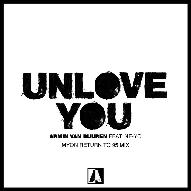 کاور آهنگ Unlove You از Ne-Yo, Armin van Buuren