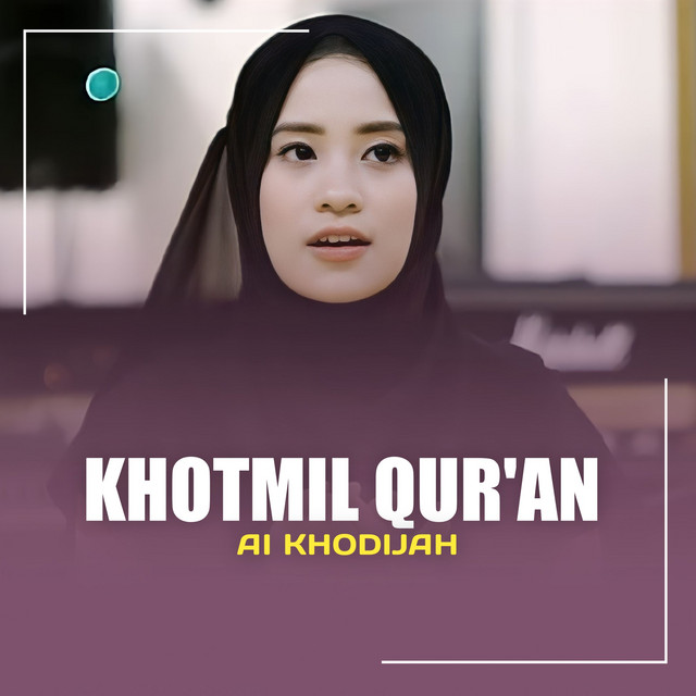 کاور آهنگ KHOTMIL QUR'AN از Ai Khodijah