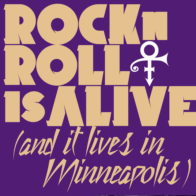 کاور آهنگ Rock 'N' Roll Is Alive! (And It Lives In Minneapolis) از Prince