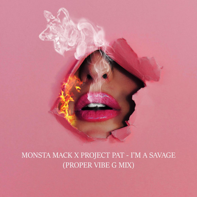 کاور آلبوم I'm A Savage (Proper Vibe G Mix) از Project Pat