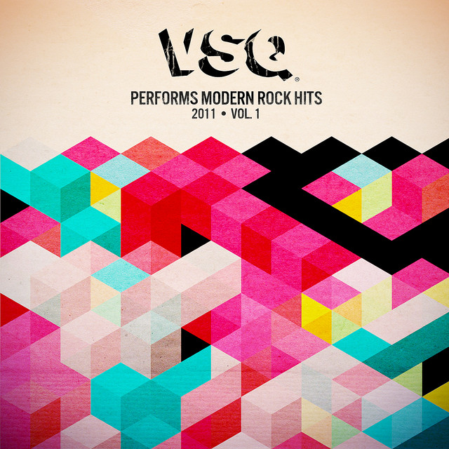 کاور آلبوم VSQ Performs Modern Rock Hits 2011. Vol.1 از Vitamin String Quartet