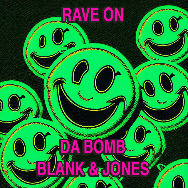کاور آهنگ Rave On از Blank & Jones, Da Bomb