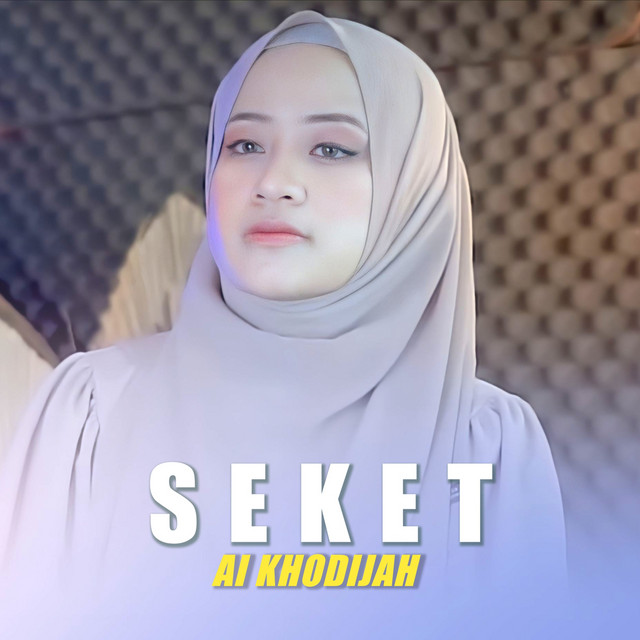 کاور آهنگ SEKET از Ai Khodijah