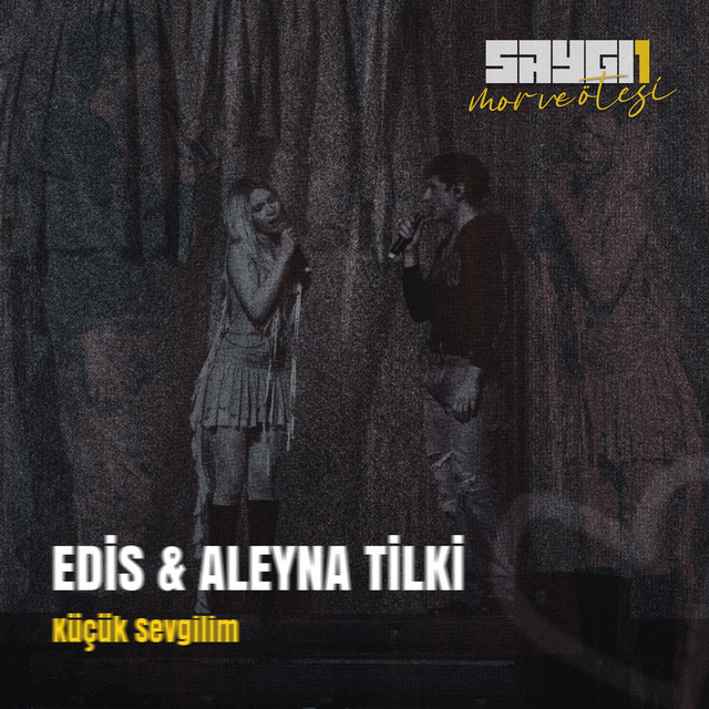 کاور آهنگ Küçük Sevgilim - Saygi1 از mor ve otesi, EDIS, Aleyna Tilki