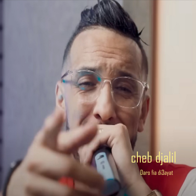 کاور آهنگ Daro Fia Di3ayat از Cheb Djalil