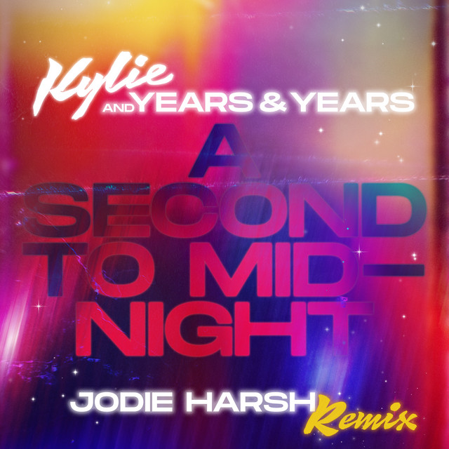 کاور آهنگ A Second to Midnight - Jodie Harsh Remix از Kylie Minogue, Olly Alexander (Years & Years), Jodie Harsh
