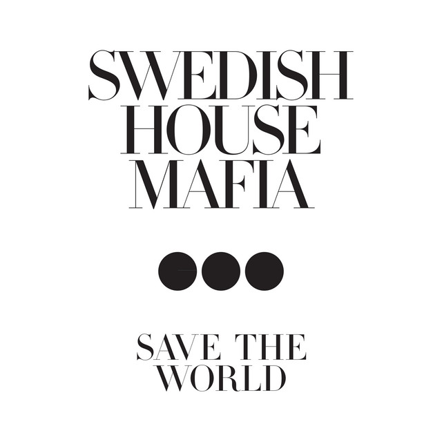 کاور آلبوم Save The World از Swedish House Mafia