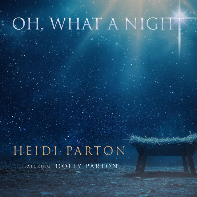 کاور آهنگ Oh What A Night از Dolly Parton, Heidi Parton