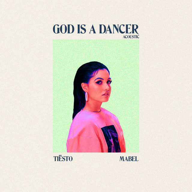 کاور آهنگ God Is A Dancer از Tiësto, Mabel