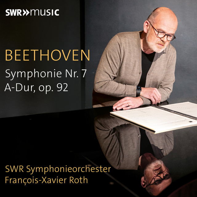 کاور آلبوم Beethoven: Symphony No. 7 in A Major, Op. 92 از Ludwig van Beethoven, Francois-Xavier Roth, SWR Symphonieorchester