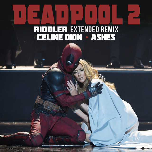 کاور آهنگ Ashes - Riddler Extended Remix از Céline Dion, Riddler