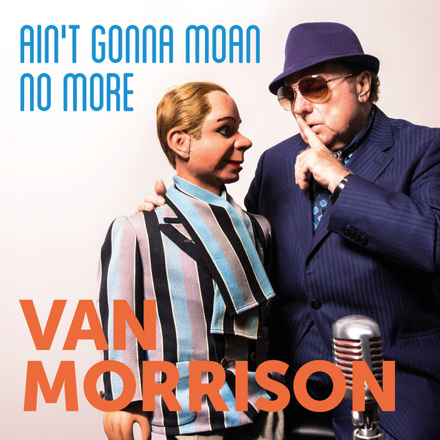 کاور آهنگ Ain't Gonna Moan No More از Van Morrison