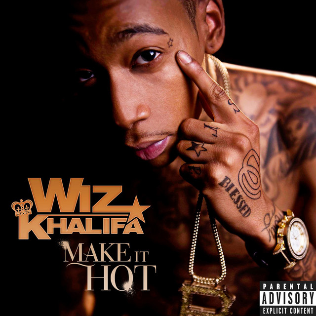 کاور آهنگ Make It Hot از Wiz Khalifa