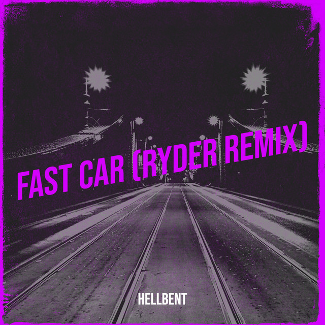 کاور آهنگ Fast Car (Ryder Remix) از Vince Maria, HellBent