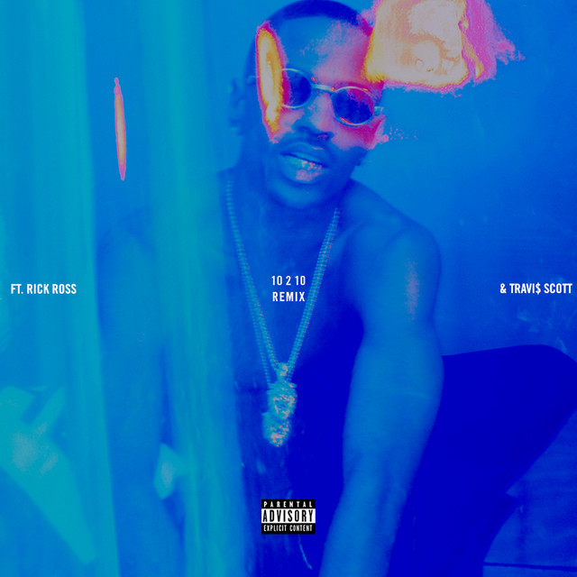 کاور آهنگ 10 2 10 - Remix از Rick Ross, Travis Scott, Big Sean