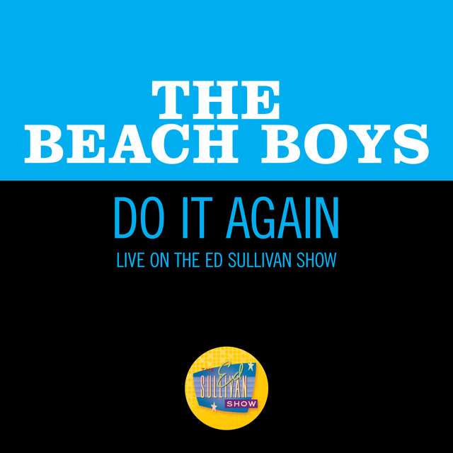 کاور آهنگ Do It Again - Live On The Ed Sullivan Show, October 13, 1968 از The Beach Boys