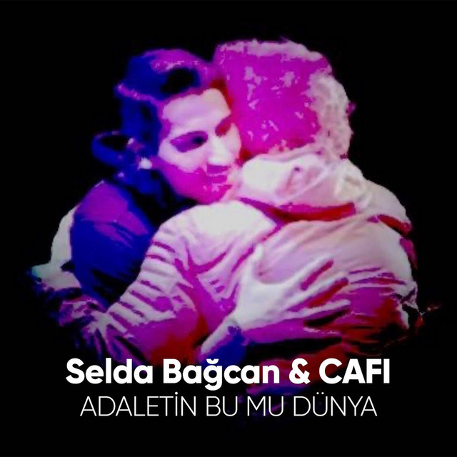 کاور آهنگ Adaletin Bu mu Dünya - Remix از Selda Bagcan, CAFI