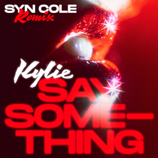 کاور آهنگ Say Something - Syn Cole Remix از Syn Cole, Kylie Minogue