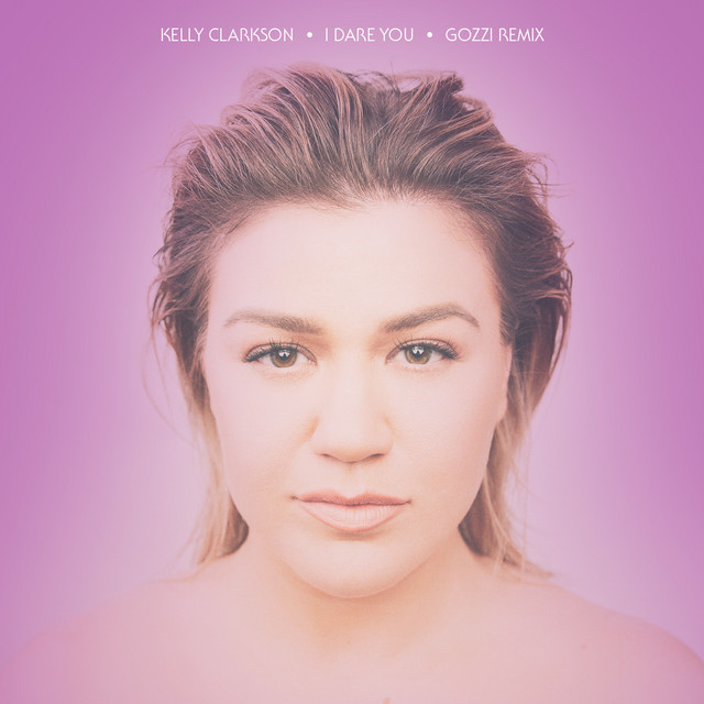 کاور آلبوم I Dare You (Gozzi Remix) از Kelly Clarkson, DJ Gozzi