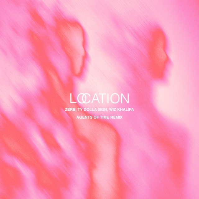کاور آهنگ Location - Agents Of Time Remix از Wiz Khalifa, Ty Dolla $ign, Zerb, Agents Of Time
