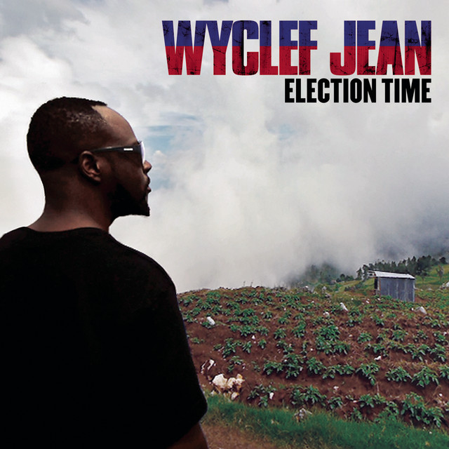 کاور آهنگ Election Time از Wyclef Jean