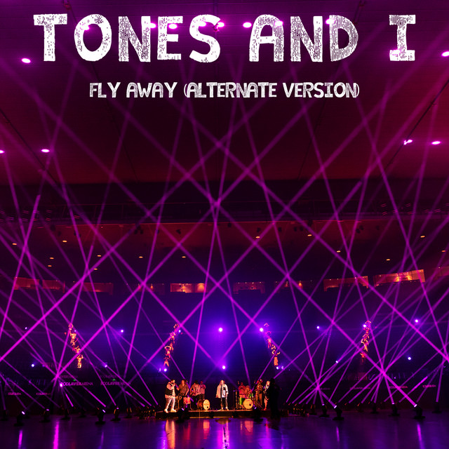 کاور آهنگ Fly Away - Alternate Version از Tones And I