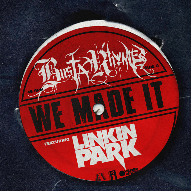 کاور آهنگ We Made It (feat. Linkin Park) از Busta Rhymes, Linkin Park