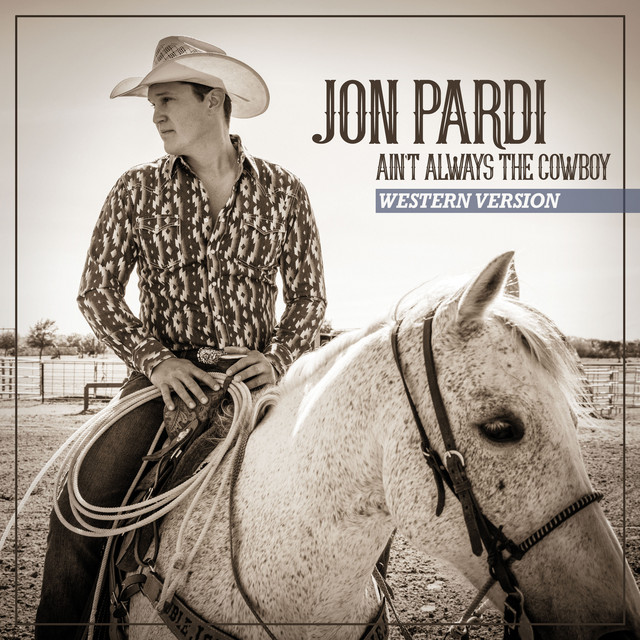 کاور آهنگ Ain't Always The Cowboy - Western Version از Jon Pardi