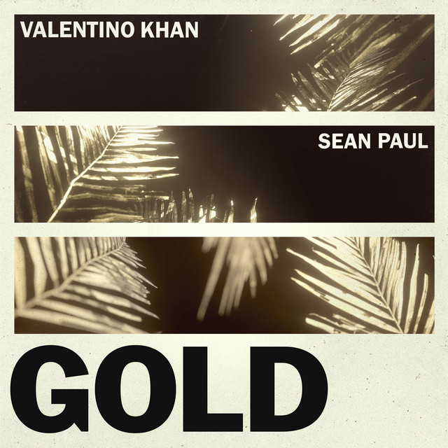 کاور آهنگ Gold (feat. Sean Paul) از Sean Paul, Valentino Khan