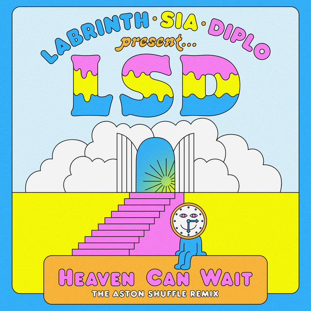 کاور آهنگ Heaven Can Wait - The Aston Shuffle Remix از Diplo, Labrinth, Sia, LSD, The Aston Shuffle