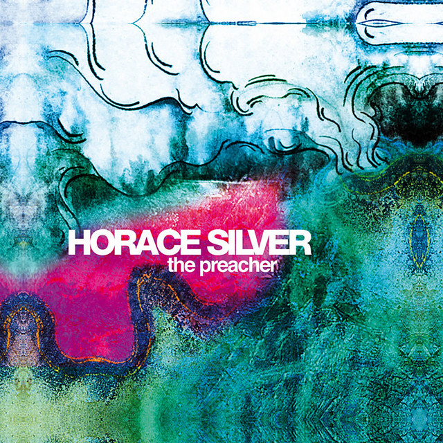 کاور آهنگ The Preacher (2007 - Remaster) از Horace Silver