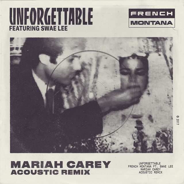 کاور آهنگ Unforgettable - Mariah Carey Acoustic Remix از Swae Lee, French Montana, Mariah Carey